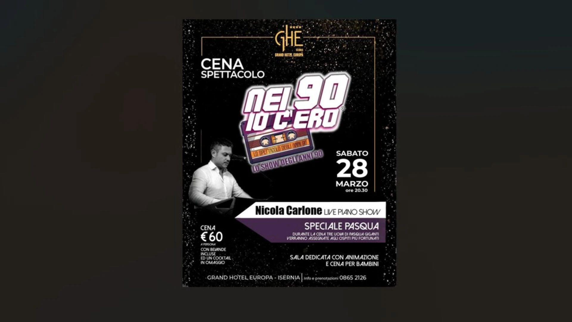 Isernia: sabato 28 marzo si torna negli anni ’90 per l’ultima cena spettacolo della stagione al Grand Hotel Europa.